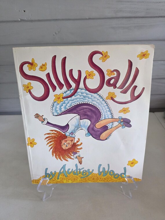 Silly Sally by Audrey Wood First Scholastic Printing February 1995
