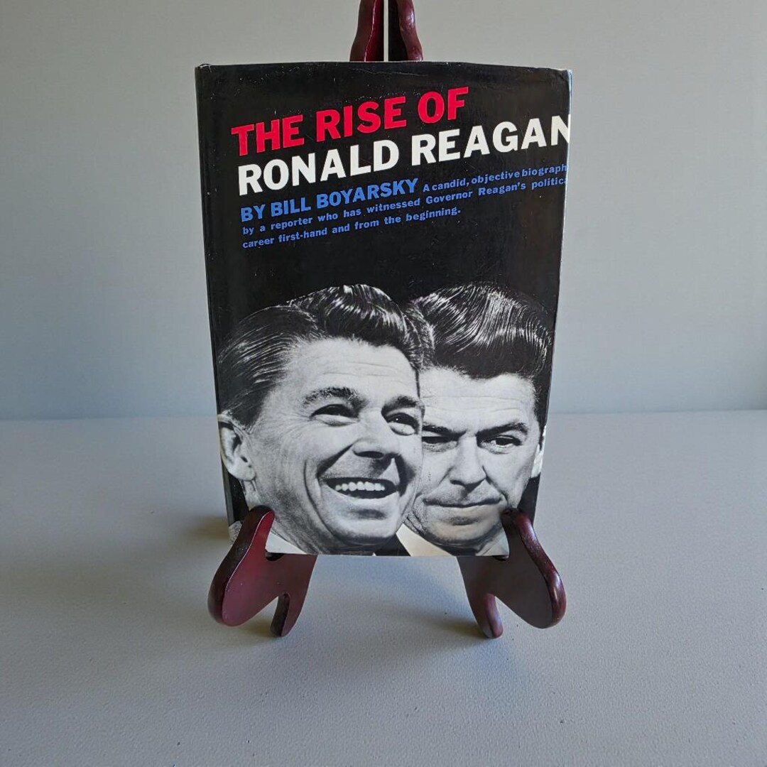 The Rise of Ronald Reagan by Bill Boyarsky 1968 2nd Printing Hardcover ...