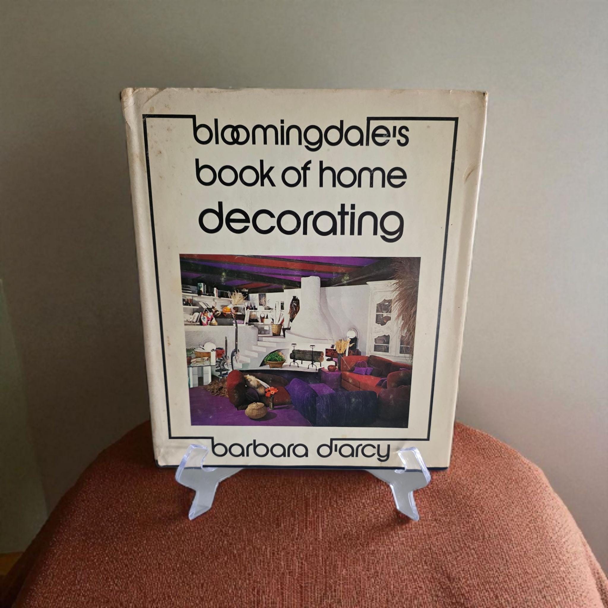 Bloomingdale's Book of Home Decorating by Barbara Darcy 1973