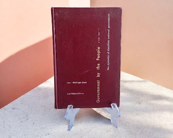 Government by the People The Dynamics of American National Government by James MacGregor Burns and Jack Walter Peltason 1963 Textbook