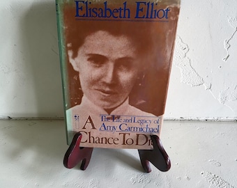 A Chance To Die van Elisabeth Elliot: The Life and Legacy of Amy Carmichael, 1987 Fleming H. Revell Biografie Hardcover met omslag
