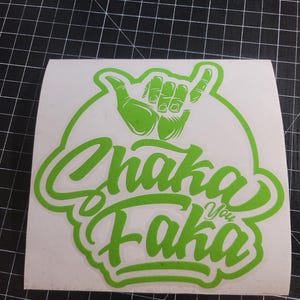 6&quot; Shaka you faka Decal. 2 versions