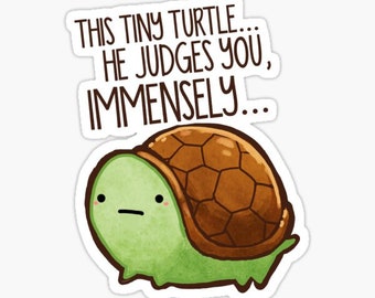 Cette petite tortue, il te juge Sticker, Turtle Sticker