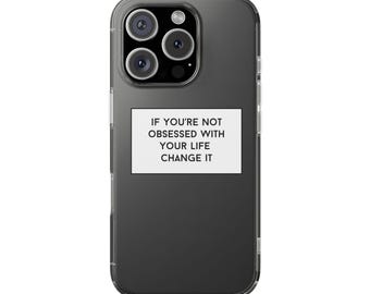 Obsessed with your life white box positive affirmation main character inspirational uplifting spiritual quote clear phone case iphone case