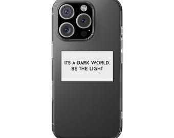 Funda transparente para teléfono iPhone con frase "Sé la luz", caja blanca, afirmación positiva, personaje principal, cita inspiradora, motivacional y espiritual.