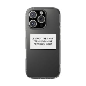 Short term dopamine feedback loop white box positive affirmation quote inspirational quote happy uplifting clear phone case iphone case