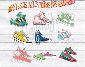Sneaker Lover PNG Design Instant Download Love Language Shoes Hoarder Humor Sneakers Sublimation Designs