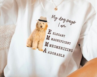 My dog says I am....PNG, Customizable Shirt with Spelling of Your Own Name, Funny Shirt Design, Dog Spells God Backwards Design