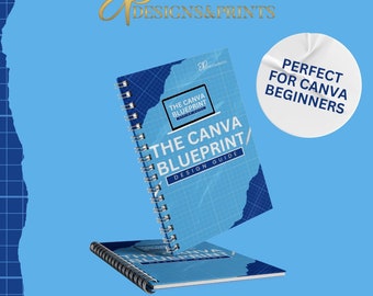 The Canva Blueprint E*book | Canva for Beginners | EP Designs&Prints LLC