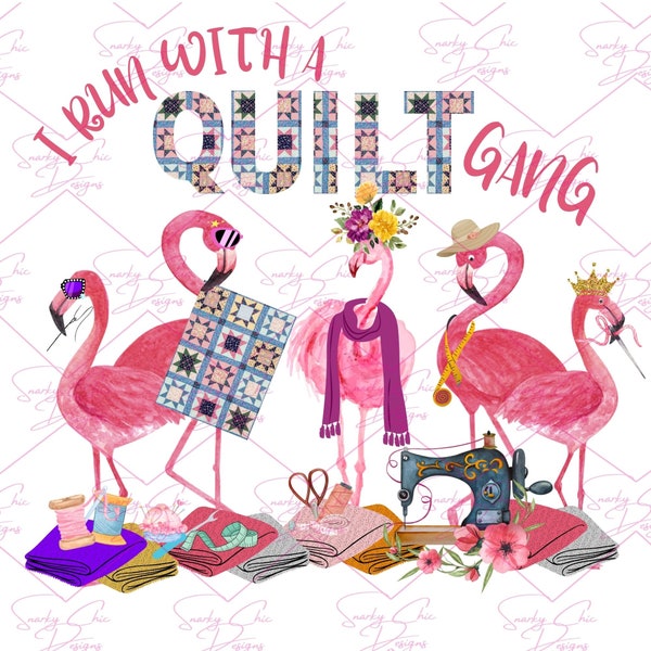 Flamingo Quilting Gang Sewing funny sublimation dtf/dtg design png pdf for tshirts, tumblers, coffee mugs, printable htv, stickers