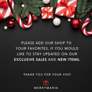 Op de afbeelding: Een feestelijke afbeelding met rood en wit verpakte cadeaus, ornamenten en zuurstokken op een zwarte achtergrond. De tekst luidt: "PLEASE ADD OUR SHOP TO YOUR FAVORITES, IF YOU WOULD LIKE TO STAY UPDATED ON OUR EXCLUSIVE SALES AND NEW ITEMS."