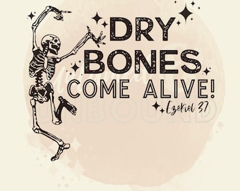 Dry Bones Skeleton PNG, Christian Halloween SVG Cut File (Digital Download)