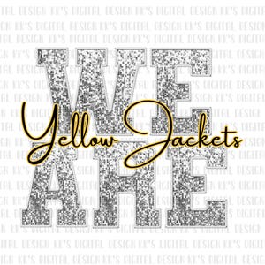 Op de afbeelding: Een zilveren glittergrafiek met de woorden "We Are Yellow Jackets" in zwarte en gouden letters.