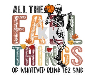 以下が含まれることがあります： カボチャを持った骸骨が特徴のグラフィックデザイン。「ALL THE FALL THINGS OR WHATEVER BLINK 182 SAID」というテキストは、オレンジ、茶色、ティールなど様々な色で表示されています。秋の葉がテキストと骸骨の周りに散らばっています。