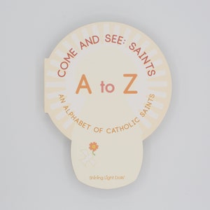Come and See: Saints A to Z - An Alphabet of Catholic Saints - shaped board book