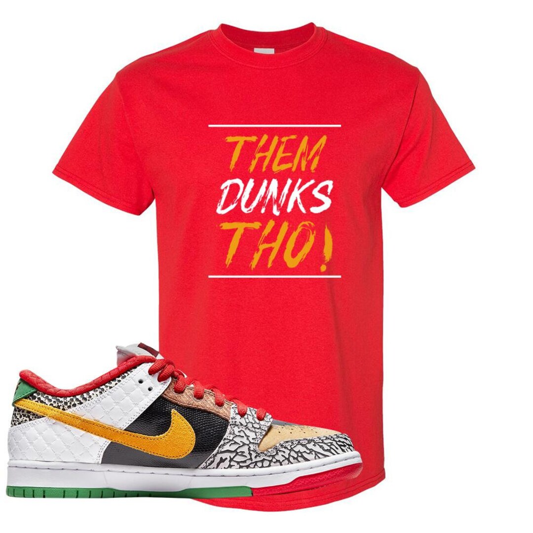 What the Paul Low Dunks T Shirt Them Dunks Tho Red Etsy