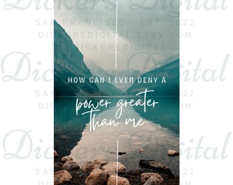 How Can I Ever Deny a Power Greater than me Digital Sticker, Phone Wallpaper and Background - Higher Power - 12 Step Recovery - AA Al-Anon