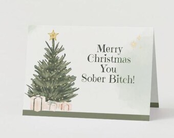 Merry Christmas You SOBER Bitch! Vintage Tree Family Sobriety Laughs - Alcoholics Anonymous - Clean and Sober Holidays