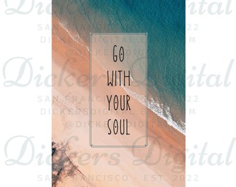 Go With Your Soul - Phone Wallpaper, Background, Digital Art Download, Empowerment Magic