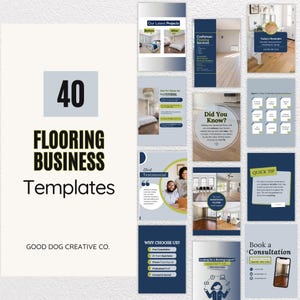 May include: A collection of 40 social media templates for a flooring business. The templates feature a variety of designs, including images of hardwood floors, testimonials, and information about the business's services. The text "GOOD DOG CREATIVE CO." is at the bottom of the image.