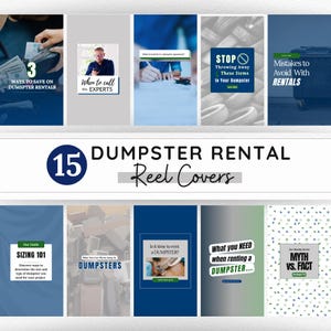 May include: A collection of 15 Dumpster Rental Reel Covers with various text overlays. The covers feature text such as "3 Ways to Save on Dumpster Rentals", "Sizing 101", and "Myth vs. Fact". The color scheme includes blue, green, and white.