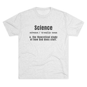 Faith and Science Unisex Tee, Christian Biology T-Shirt, Religious Chemistry Shirt, Spiritual Physics Top, God Astronomy Clothes