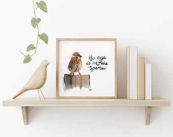 His Eye is on the Sparrow | Watercolor Painting | Printable | Song Quote