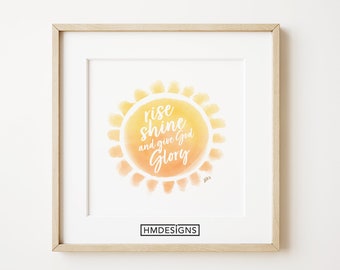 Rise and Shine and Give God Glory | Watercolor Painting | Printable | Sunshine Sun