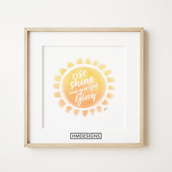 Rise and Shine and Give God Glory | Watercolor Painting | Printable | Sunshine Sun