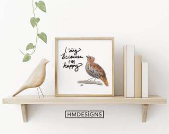 I Sing Because I'm Happy | Watercolor Painting | Printable | Song Quote