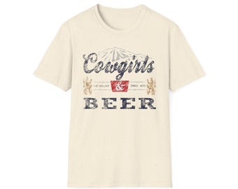 Cowgirls and Beer Tee | Western | Redneck | Coors | Miller | Busch | Gift