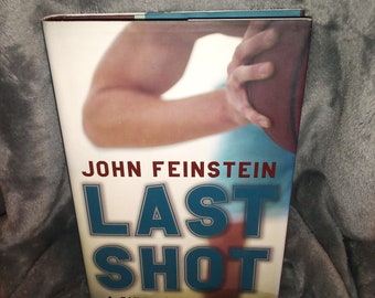 Last Shot by John Feinstein- Hardcover