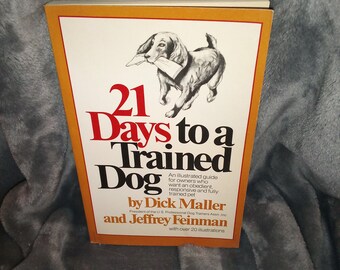 21 Days To A Trained Dog by Dick Maller & Jeffrey Feinman- Paperback