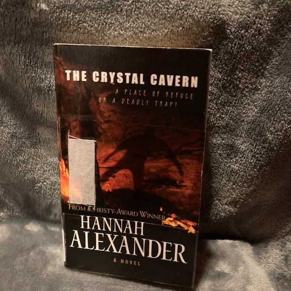 The Crystal Cavern by Hannah Alexander- Paperback