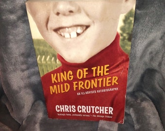 King Of The Mild Frontier by Chris Crutcher- Paperback