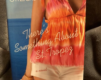 There’s Something About St. Tropez by Elizabeth Adler- Hardcover