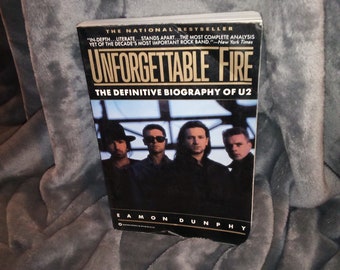 Unforgettable Fire: The Definitive Biography Of U2 by Eamon Dunphy- Paperback