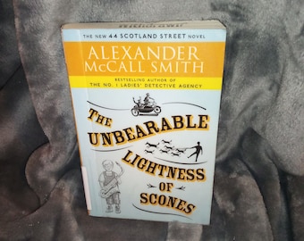 The Unbearable Lightness Of Scones by Alexander McCall Smith- Paperback