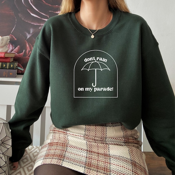 FUNNY GIRL Musical Inspired Don't Rain On My Parade Subtle Broadway Theater Merch Crewneck | Lea Michele Fanny Brice Song Lyric Gifts Glee