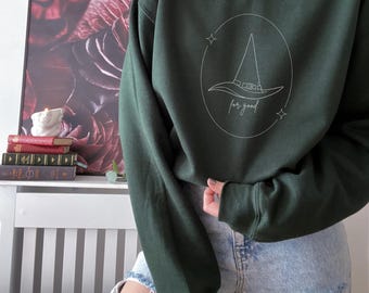 WICKED Inspired Elphaba For Good Broadway Theater Musical Film Glinda Galinda Movie Theatre Defying Gravity Unisex Sweatshirt Gift Crewneck
