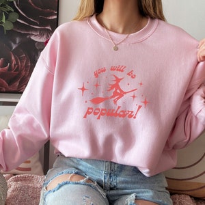 WICKED Musical Inspired You Will Be Popular Elphaba Glinda Witch Magic Broadway Crewneck Sweatshirt | Theater Kid Viral Lyric Music