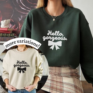 FUNNY GIRL Musical Inspired Hello Gorgeous Theater Kid Broadway Crewneck | Fanny Brice Quote Lyric Sweatshirt Bow Subtle Merch Playbill
