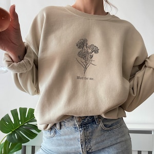 HADESTOWN Inspired Wait for Me Orpheus Eurydice Lyrics Crewneck Sweatshirt | Subtle Musical Merch Theater Kid Greek Tragedy Gifts Broadway