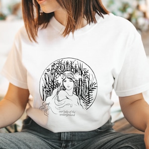 HADESTOWN Inspired Persephone Our Lady of the Underground T Shirt | Tee Broadway Theater Kid Theatre Musical Nerd Lyric Shirt