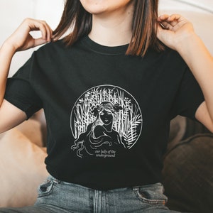 HADESTOWN Inspired Persephone Our Lady of the Underground T Shirt | Tee Broadway Theater Kid Theatre Musical Nerd Lyric Shirt