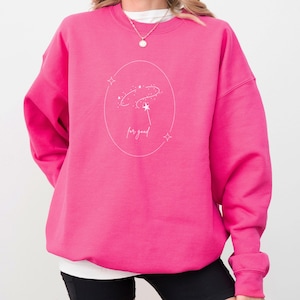 WICKED Inspired Glinda For Good Broadway Theater Musical Film Elphaba Galinda Movie Theatre Defying Gravity Unisex Sweatshirt Gift Crewneck
