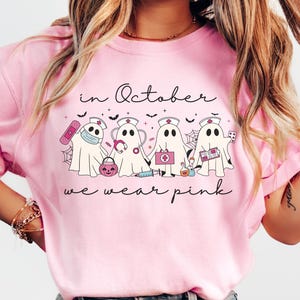 In October We Wear Pink Ghost Nurse Halloween Shirt, Oncology Nurse Tee, Breast Cancer Awareness Tshirt, Cute Nurse Tshirt Pink Ribbon Shirt