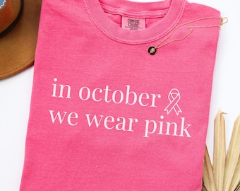 Comfort Colors In October We Wear Pink Oncology Nurse Shirt, Nurse Tee, Breast Cancer Awareness Tshirt, Cute Nurse Tshirt, Pink Ribbon Shirt