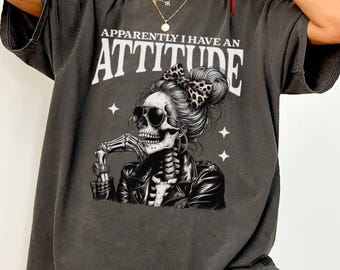Funny Mom Shirt, Skeleton Shirt, Meme Shirt, Sarcastic Shirt for Women Humor Shirt, Funny Quote Shirt, Sarcasm Shirt, Attitude Shirt Gift