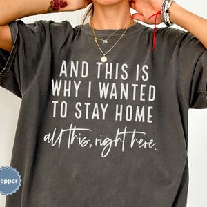 Relatable and hilarious funny shirt that says “And This Is Why I Wanted To Stay Home – All This, Right Here,” this meme shirt is perfect for introverts, socially drained moms, funny gifts or a sarcastic shirt. Whether you're a tired parent or just over the drama, this funny mom shirt with a Funny Quote says it all. A trendy and comfy shirt for women, this Humor Shirt is a must-have for lovers of funny humor shirt vibes and effortlessly cool womens tshirts.
